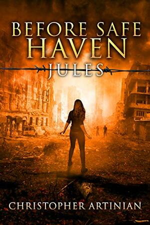 Before Safe Haven: Jules by Christopher Artinian