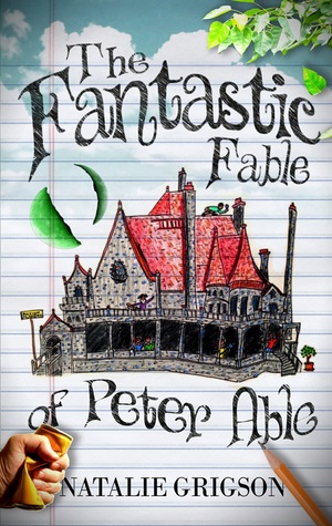 The Fantastic Fable of Peter Able by Natalie Grigson