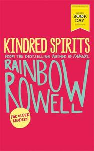 Kindred Spirits: World Book Day Edition 2016 by Rainbow Rowell