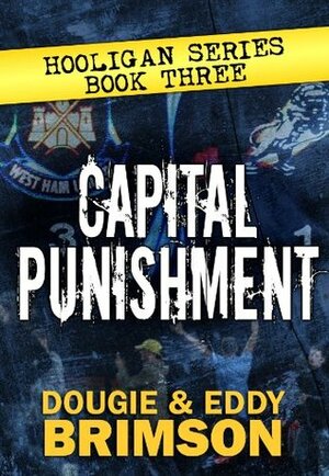 Capital Punishment by Eddy Brimson, Dougie Brimson