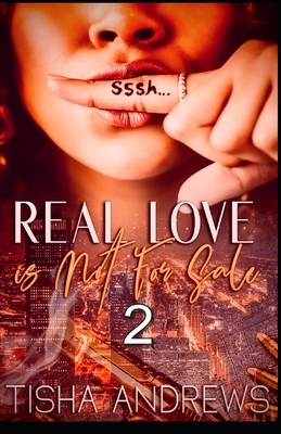 Real Love Is Not For Sale 2 by Tisha Andrews