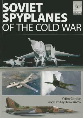 Soviet Spyplanes of the Cold War by Yefim Gordon
