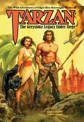 Tarzan: The Greystoke Legacy Under Siege by Ann Johnson, Ralph Laughlin
