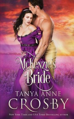 McKenzie's Bride by Tanya Anne Crosby