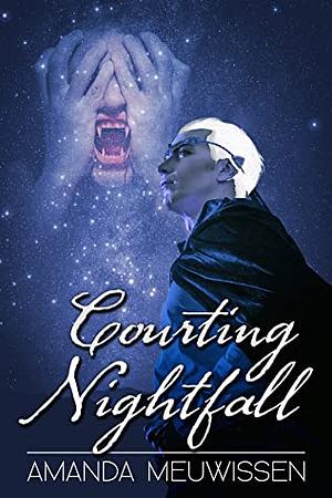 Courting Nightfall by Amanda Meuwissen