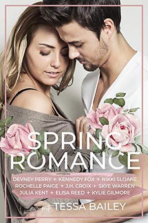 Spring Romance by Tessa Bailey