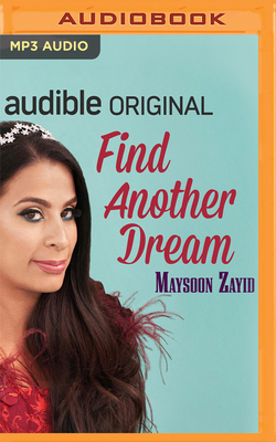 Find Another Dream by Maysoon Zayid
