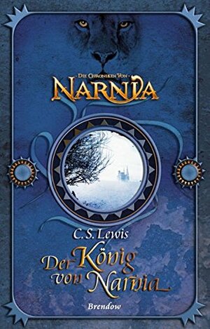 Der König von Narnia by C.S. Lewis