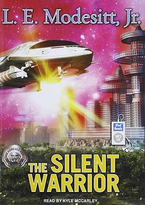 The Silent Warrior by L.E. Modesitt Jr.