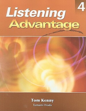 Listening Advantage 4 [With CD (Audio)] by Tamami Wada, Tom Kenny