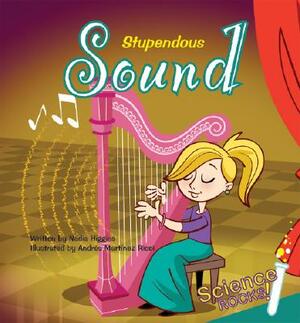 Stupendous Sound by Nadia Higgins