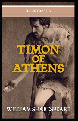 Timon of Athens Illustrated by William Shakespeare