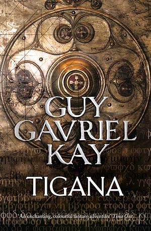 Tigana by Guy Gavriel Kay