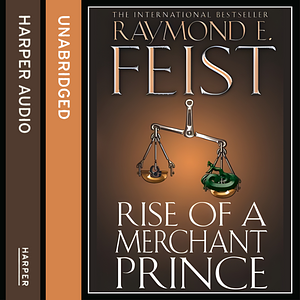 Rise of a Merchant Prince by Raymond E. Feist