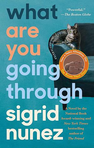 What Are You Going Through by Sigrid Nunez