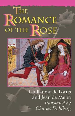 The Romance of the Rose: Third Edition by Jean De Meun, Guillaume de Lorris