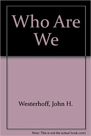 Who Are We?: The Quest for a Religious Education by John H. Westerhoff III