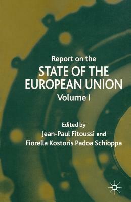 Report on the State of the European Union: Volume 1 by F. Schioppa, J. Fitoussi
