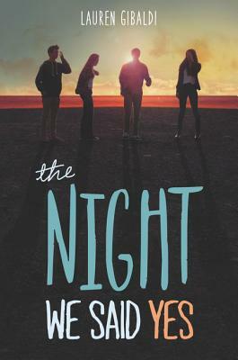 The Night We Said Yes by Lauren Gibaldi