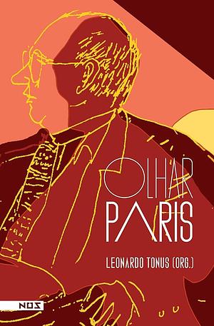 Olhar Paris by Leonardo Tonus