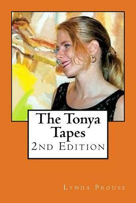 The Tonya Tapes by Lynda D. Prouse