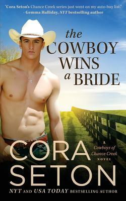 The Cowboy Wins a Bride by Cora Seton