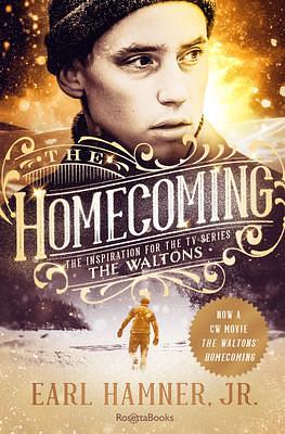 The Homecoming: The Inspiration for the TV series The Waltons by Earl Hamner Jr., Earl Hamner Jr.