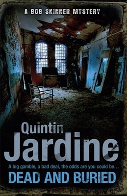 Dead and Buried by Quintin Jardine