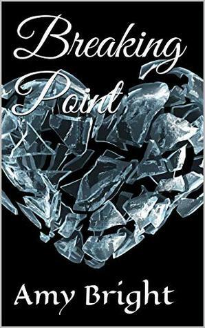 Breaking Point by Amy Bright