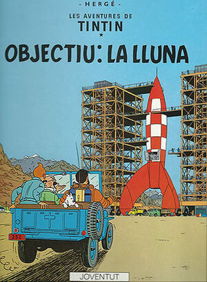 Objectiu: La Lluna by Hergé, Joaquim Ventalló i Vergés