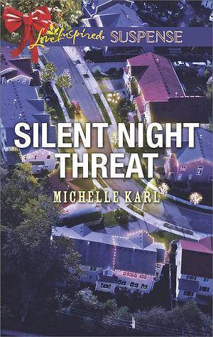 Silent Night Threat by Michelle Karl