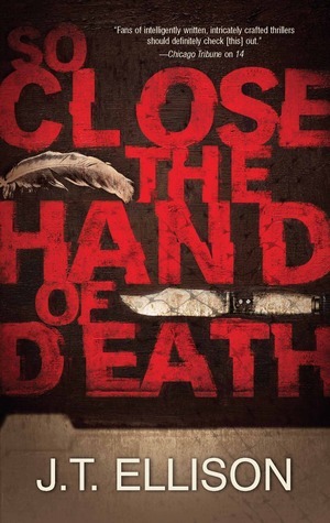 So Close the Hand of Death by J.T. Ellison