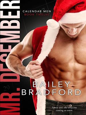 Mr. December by Bailey Bradford