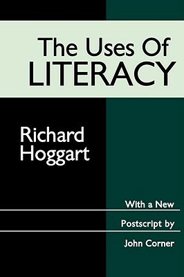 The Uses of Literacy by Richard Hoggart