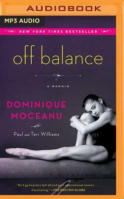 Off Balance: A Memoir by Dominique Moceanu