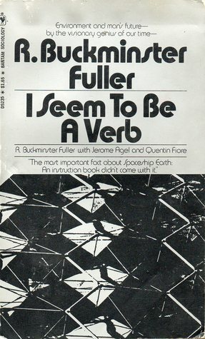 I Seem To Be A Verb by Quentin Fiore, R. Buckminster Fuller, Jerome Agel