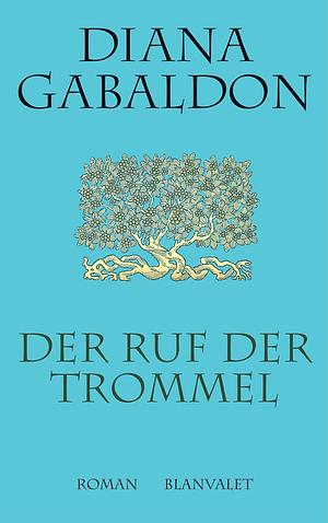 Der Ruf Der Trommel by Diana Gabaldon