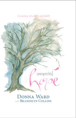 Unexpected Hope by Donna Ward, Brandilyn Collins