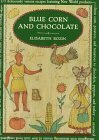 Blue Corn And Chocolate (Knopf Cooks American Series) by Elisabeth Rozin