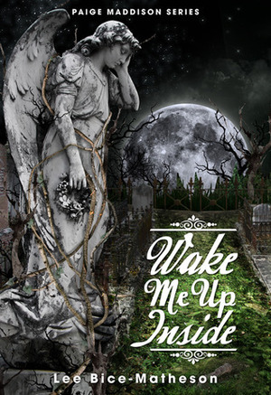 Wake Me Up Inside by Lee Bice-Matheson