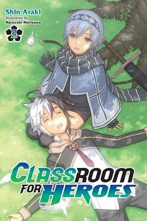 Classroom for Heroes, Vol. 2, Volume 2 by Shin Araki