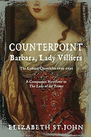 Counterpoint: Barbara, Lady Villiers by Elizabeth St. John