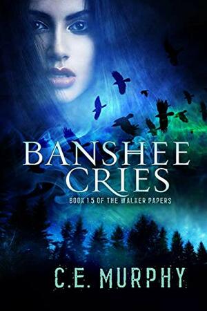 Banshee Cries by C. E. Murphy