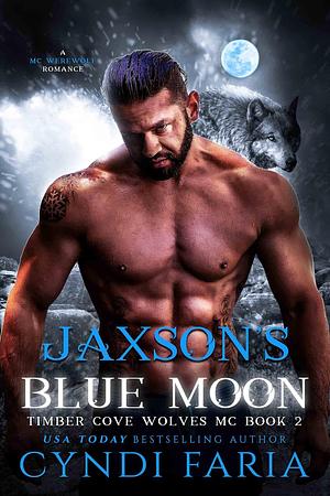 Jaxson's Blue Moon by Cyndi Faria, Cyndi Faria