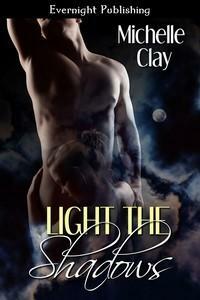 Light the Shadows by Michelle Clay