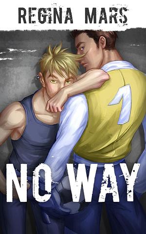 No Way by Regina Mars