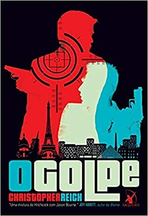 O Golpe by Christopher Reich
