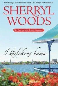 I kärlekens hamn by Sherryl Woods