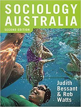 Sociology Australia by Rob Watts, Judith Bessant