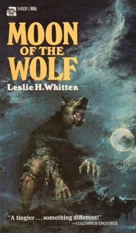 Moon of the Wolf by Leslie H. Whitten Jr., George Ziel